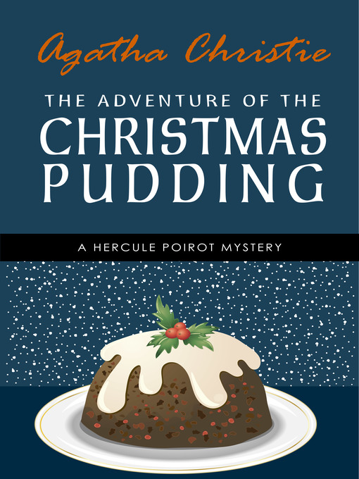 Title details for The Adventure of the Christmas Pudding by Agatha Christie - Available